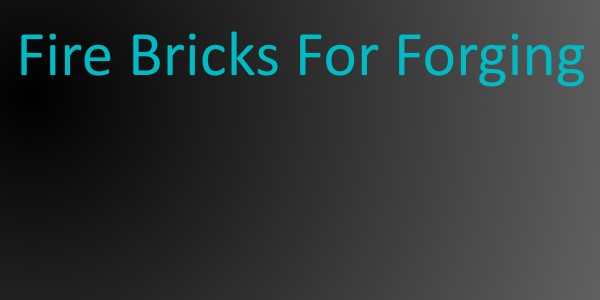 Fire bricks For Forging